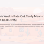 1_What-This-Weeks-Rate-Cut-Really-Means-for-Santa-Fe-Real-Estate